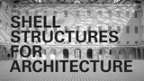 Shell Structures for Architecture Routledge 2014 Architecture Bestseller